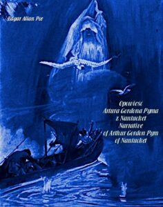 Okładka: Opowieść Artura Gordona Pyma z Nantucket. Narrative of Arthur Gordon Pym of Nantucket