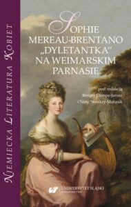 Okładka: Sophie Mereau-Brentano. „Dyletantka” na weimarskim parnasie