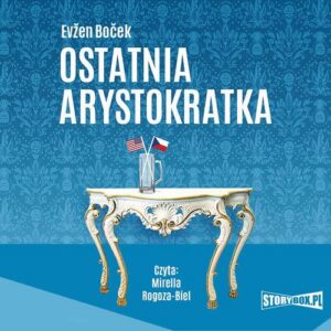 Okładka: Arystokratka. Tom 1. Ostatnia arystokratka