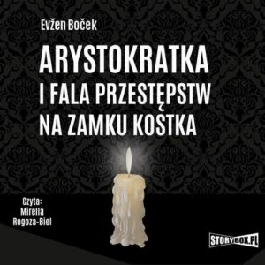 Okładka: Arystokratka. Tom 4. Arystokratka i fala przestępstw na zamku Kostka
