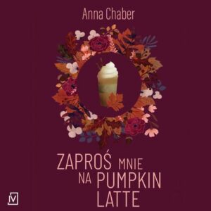 Okładka: Zaproś mnie na pumpkin latte