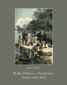 Okładka: Walka Północy z Południem. Nord contre Sud