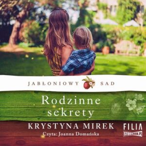 Okładka: Jabłoniowy sad. Tom 2. Rodzinne sekrety