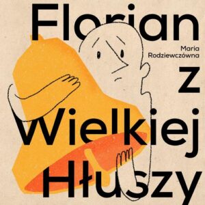 Okładka: Florian z Wielkiej Hłuszy
