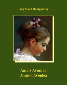 Okładka: Ania z Avonlea. Anne of Avonlea