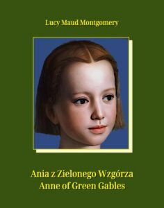 Okładka: Ania z Zielonego Wzgórza. Anne of Green Gables