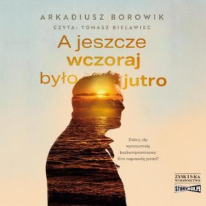 Okładka: A jeszcze wczoraj było jutro