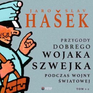 Okładka: Przygody dobrego wojaka Szwejka podczas wojny światowej. Tom 1. Tom 2
