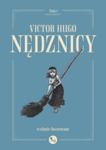 Okładka: Nędznicy t. 1 Wydanie ilustrowane