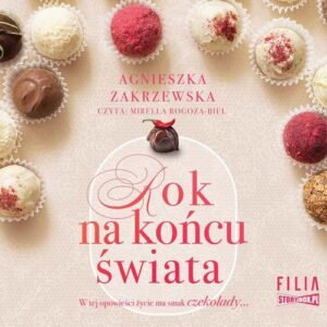 Okładka: Saga czekoladowa. Tom 1. Rok na końcu świata
