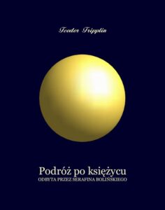 Okładka: Podróż po Księżycu odbyta przez Serafina Bolińskiego