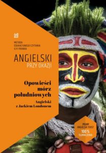 Okładka: Opowieści mórz południowych. Angielski z Jackiem Londonem