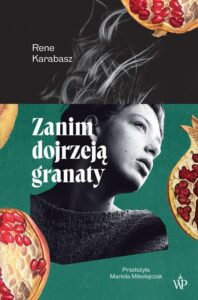 Okładka: Zanim dojrzeją granaty