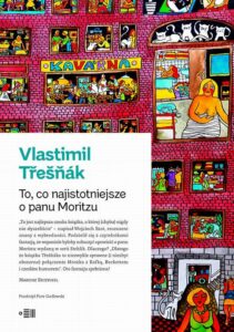 Okładka: To, co najistotniejsze o panu Moritzu