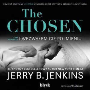 Okładka: The Chosen. Wezwałem Cię po imieniu