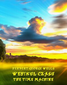 Okładka: Wehikuł czasu. The Time Machine