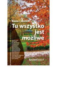 Okładka: Rawa i okolice… Tu wszystko jest możliwe