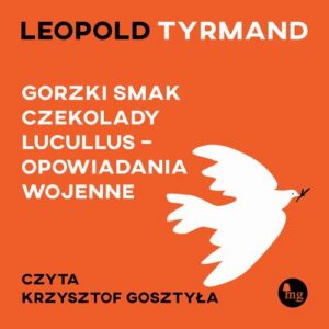 Okładka: Gorzki smak czekolady Lucullus - opowiadania wojenne