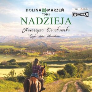 Okładka: Dolina marzeń. Tom 1. Nadzieja
