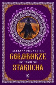 Okładka: Starucha. Gołoborze. Tom 3