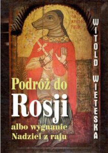 Okładka: Podróż do Rosji albo wygnanie Nadziei z raju