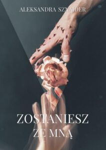 Okładka: Zostaniesz ze mną