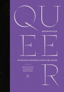 Okładka: Dezorientacje.. Antologia polskiej literatury queer