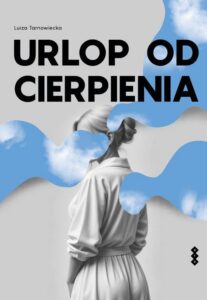 Okładka: Urlop od cierpienia