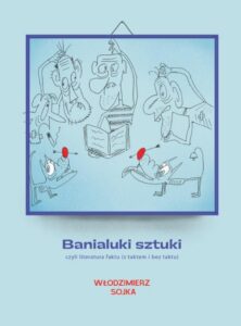 Okładka: Banialuki sztuki, czyli literatura faktu (z taktem i bez taktu)