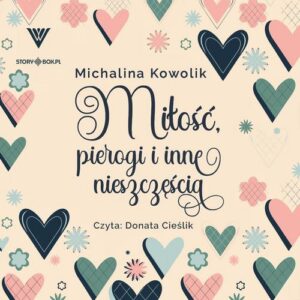 Okładka: Miłość, pierogi i inne nieszczęścia