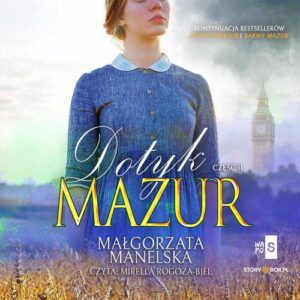 Okładka: Dotyk Mazur. Część 2. Pożegnanie