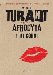 Okładka: Afrodyta i jej córki. Z zapisków domniemanego... Ptysia Alojzego