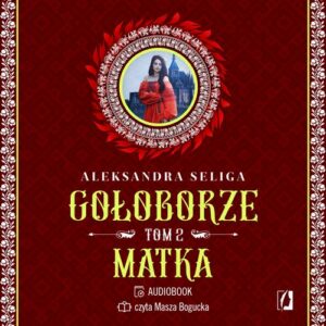 Okładka: Matka. Gołoborze. Tom 2