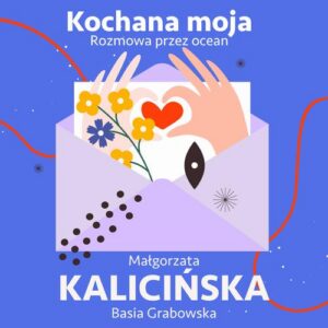 Okładka: Kochana moja. Rozmowa przez ocean