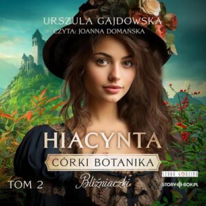 Okładka: Córki botanika. Bliźniaczki. Tom 2. Hiacynta