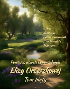 Okładka: Powieści, nowele i opowiadania Elizy Orzeszkowej. Tom V