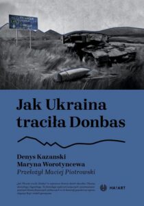Okładka: Jak Ukraina traciła Donbas