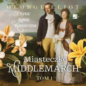 Okładka: Miasteczko Middlemarch Tom 1