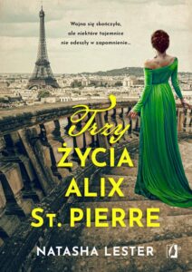 Okładka: Trzy życia Alix St. Pierre