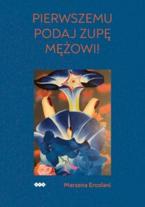 Okładka: Pierwszemu podaj zupę mężowi!