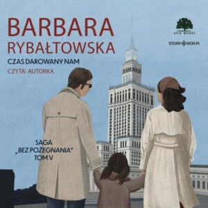 Okładka: Saga BEZ POŻEGNANIA. Tom 5. Czas darowany nam