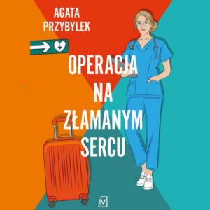 Okładka: Operacja na złamanym sercu