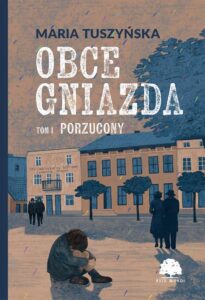 Okładka: Obce gniazda. Tom 1. Porzucony