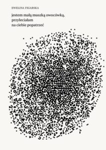 Okładka: jestem małą muszką owocówką, przyleciałam na ciebie popatrzeć