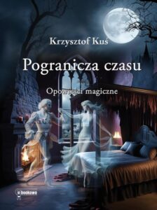 Okładka: Pogranicza czasu. Opowieści magiczne