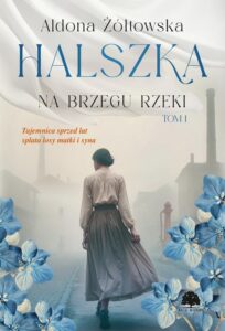 Okładka: Halszka. Tom 1. Na brzegu rzeki
