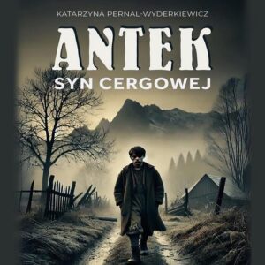 Okładka: Antek. Syn Cergowej