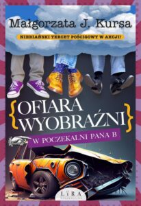 Okładka: Ofiara wyobraźni W poczekalni Pana B