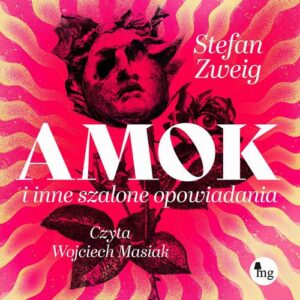 Okładka: Amok i inne szalone opowiadania