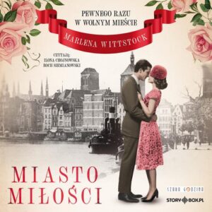 Okładka: Pewnego razu w Wolnym Mieście. Tom 1. Miasto miłości